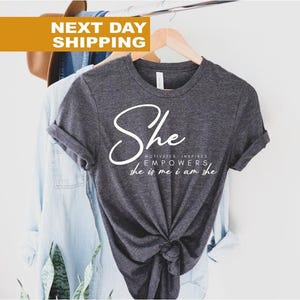She Motivates Inspires Empowers Shirt,Powerful Women&#39;s,Women&#39;s Day Shirt, Strong Woman Tee, Feminist Shirt, Motivational Tees, Inspirational