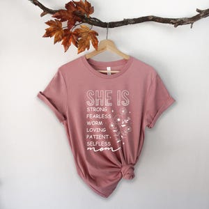 She Is Strong Brave Fearless Lovely Beautiful Mom Shirt Shirt, Floral Mom Shirt New Mom T-Shirt, Mom Shirt, Mother&#39;s Day Gift, Gift For Mom,