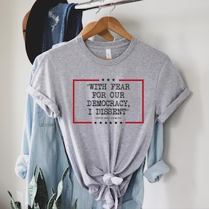 With Fear For Our Democracy I Dissent Shirt,Democracy Tshirt, Justice Sonia Sotomayor Quote Tee,Pro Justice Sweatshirt, Trendy Shirt, Womens