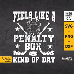 Hockey Penalty Box SVG, Funny Quote Hockey Sports, Feels Like A Hockey Lover PNG DXF Clipart | Digital download