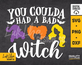 May include: A white graphic design on a black background with the text "You coulda had a bad witch". The graphic includes three witch silhouettes in purple, orange, and yellow.