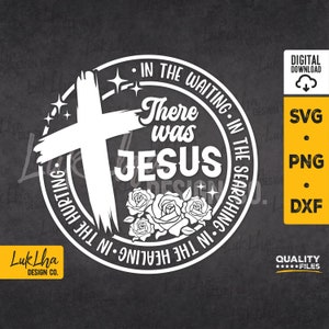 Es gab Jesus SVG, Jesus Kreuz PNG, christliches Kreuz svg, Jesus PNG, religiöses svg, Bibel-Vers svg, inspirierender Gott | Digitaler Download