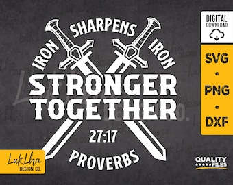 May include: White graphic design with two crossed swords, the text "Iron sharpens iron" and "Stronger together" with the bible verse "Proverbs 27:17".