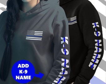 Custom Police K9 Hoodie, Sheriff K9 Hoodie, Police K9 Sweatshirt, K9 Unit Hoodie, K9 Handler Hoodie, Thin Blue Line K9