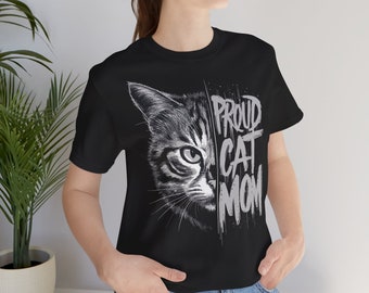 Proud cat mom t shirt Cat mom shirt Cat mom tshirt Unisex Jersey Short Sleeve Tee