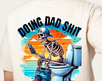 Funny Dad Skeleton Sublimation • 300dpi PNG • Skeleton Dad Sublimation Design • Funny Dad PNG • Father's Day Gift • Dad Sublimation