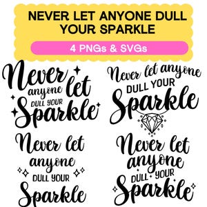 Never Let Anyone Dull Your Sparkle PNG 300dpi, Inspirational Sublimation Design, Positive Affirmation T-shirt Design, Positive Vibes Mug PNG