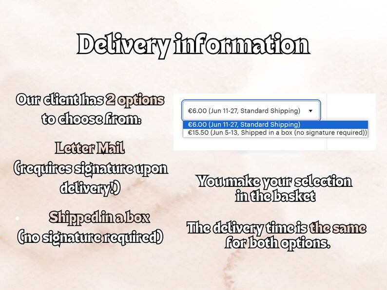 May include: A screenshot of a website showing two delivery options for a product. The options are "Letter Mail (requires signature upon delivery)" and "Shipped in a box (no signature required)". The price for both options is &euro;6.00. The delivery time is the same for both options.