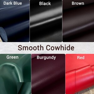 May include: Image showcasing smooth cowhide leather in dark blue, black, brown, green, burgundy, and red. The image highlights the texture and sheen of the leather, with each colour clearly labelled.