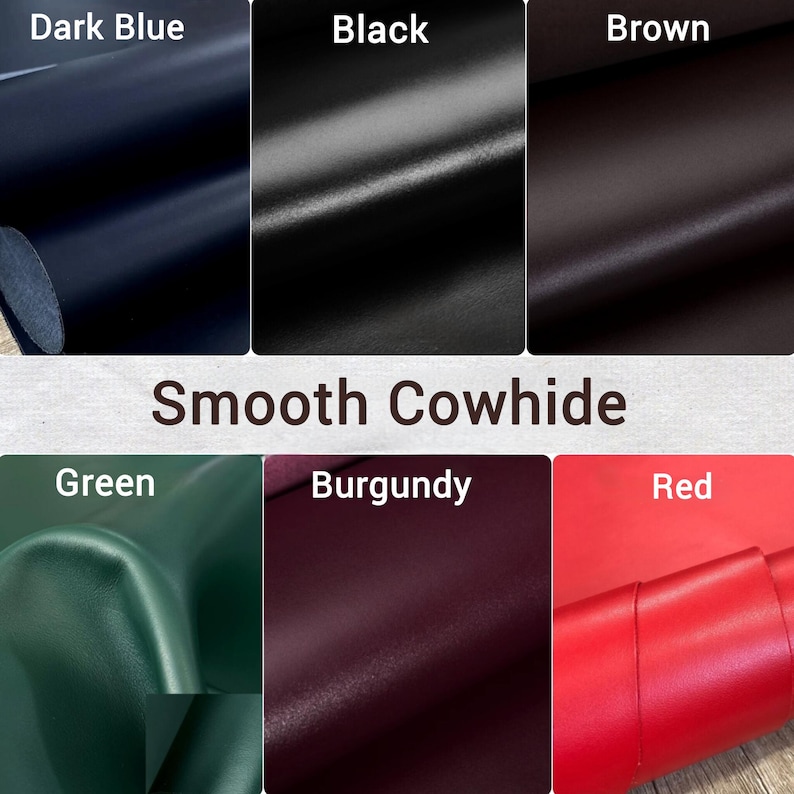 May include: Image showcasing smooth cowhide leather in dark blue, black, brown, green, burgundy, and red. The image highlights the texture and sheen of the leather, with each colour clearly labelled.