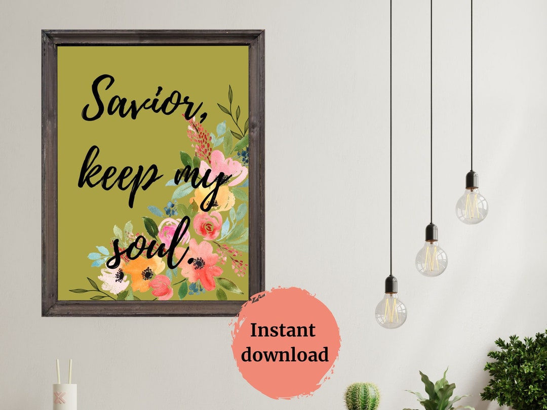 Christian Quote Wall Art Printable Savior Keep My Soul Pdf Etsy