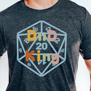DnD King shirt DnD gift Dungeons and Dragons shirt Dungeon Master Shirt dnd clothing DnD Dad dnd tshirts