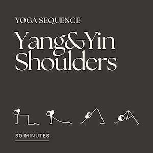 May include: A black and white illustration of a yoga sequence for shoulders, titled "Yang & Yin Shoulders" with the text "YOGA SEQUENCE" and "30 MINUTES".