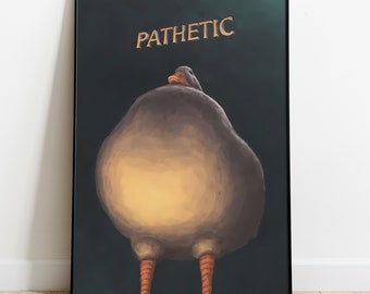Pathetic Duck Poster, Pathetic Cat Wall Art & Fine Art Print, Home Decor, Animal poster gift