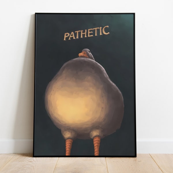 Pathetic Duck Poster, Pathetic Cat Wall Art & Fine Art Print, Home Decor, Animal poster gift