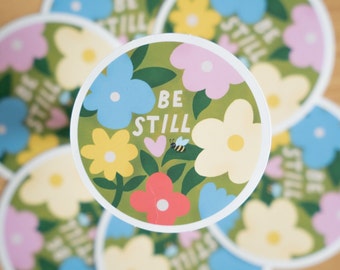 Be Still Sticker | Floral Christian Sticker, Matte Vinyl (3" x 3")