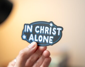 In Christ Alone Hologram Sticker | Christian Bible Verse