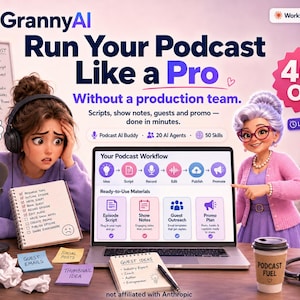 May include: A digital advertisement for GrannyAI featuring a stressed person with headphones and a smiling elderly character. The graphic displays text including Run Your Podcast Like a Pro, 40% OFF, and a workflow diagram for podcast production.