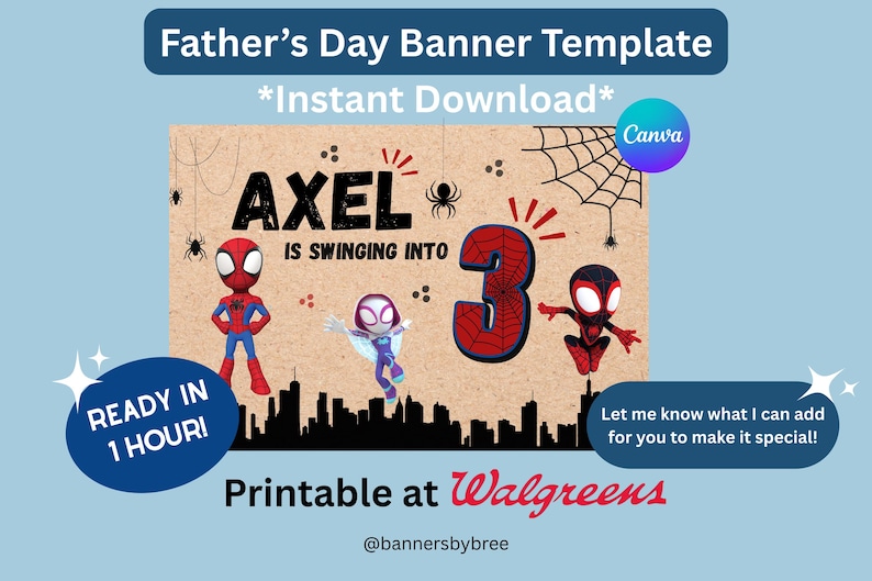 May include: A Father's Day banner template with the name "Axel" and the number "3" in a Spider-Man theme. The banner includes the text "Ready in 1 Hour!" and "Printable at Walgreens".