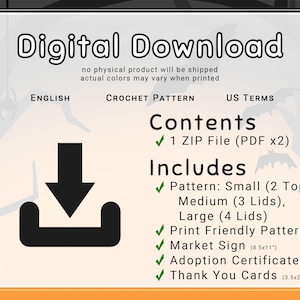Digital Download. No physical product will be shipped. English crochet pattern in US terms. ZIP file (PDF x2) includes patterns for Itty Bitty Cauldron (2 Tops), Cauldron (3 Lids), Great Cauldron (4 Lids), print friendly pattern, market sign, adoption certificate and thank you cards.