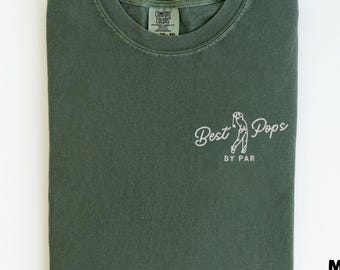 Embroidered Comfort Colors Best Pops By Par Shirt, Dad Golf Gift, New Dad Shirt, Pregnancy Announcement Shirt, Fathers Day Gift