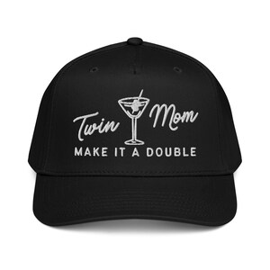 Embroidered Twin Mom Make It A Double Martini Hat, Twin Mom Hat, Pregnancy Announcement New Mom Hat, Mothers Day Gift, Twin Mama Gift,