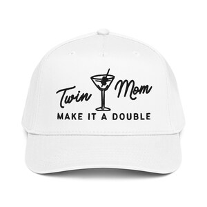Embroidered Twin Mom Make It A Double Martini Hat, Twin Mom Hat, Pregnancy Announcement New Mom Hat, Mothers Day Gift, Twin Mama Gift,