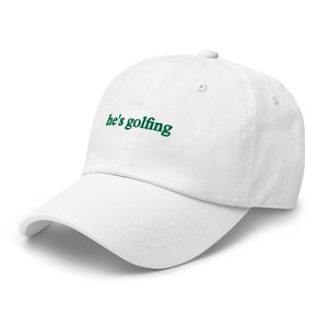 He's Golfing Hat, Funny Golfing Hat, Golfer Wife Hat, Golfing Mom Hat, Hes Golfin Hat, Embroidered Golf Dad Hat, Embroidered He's Golfing