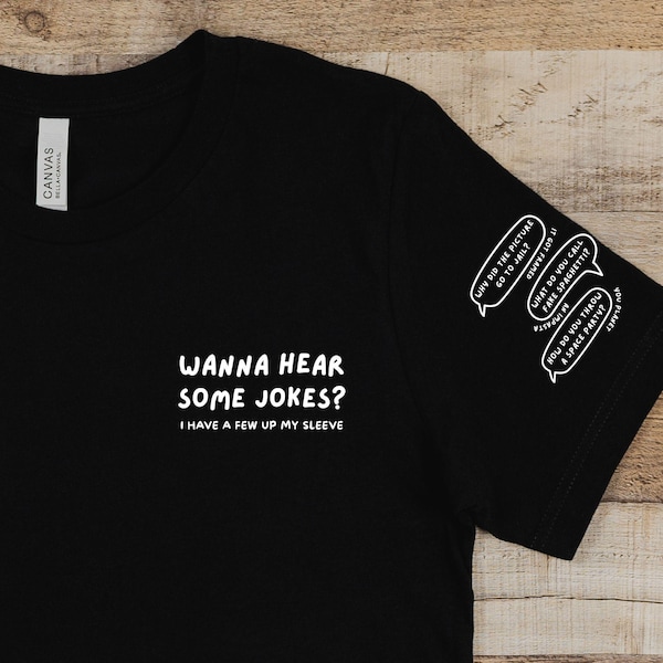 Dad Jokes Shirt, Funny Jokes Shirt, Jokes on Sleeve Shirt, Gag Gift for Friend, Dad Birthday Gift Shirt, Dad Christmas Gift Shirt