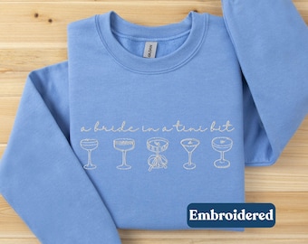 Embroidered Bride Sweatshirt For New Bride Engagement Gift, A Bride In A Tini Bit Espresso Martini Sweatshirt, Bridal Shower Sweater Present