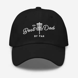 Frisbee Golf Hat, Best Dad By Par Hat, Disc Golf Dad Hat, Father's Day Gift, Disc Golfer Gift, Disc Golfing Hat For Dad, Frisbee Golfing