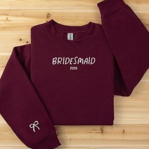 Custom Bridesmaid Embroidered Sweatshirt, Bridal Party Merch, Bridal Shower Favors, Bachelorette Party Gift, Wedding Gift, Maid of Honor