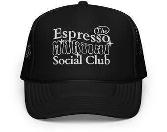 The Espresso Martini Social Club Foam trucker hat