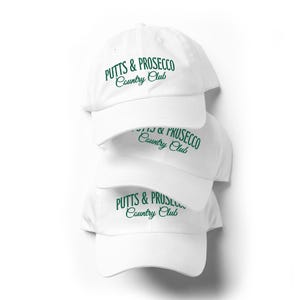 Embroidered Golf Hat, Bachelorette Party Hats, Girlfriend Birthday Present, Golfing Trip Hat, Putts and Prosecco Country Club, Golf Dad Hat