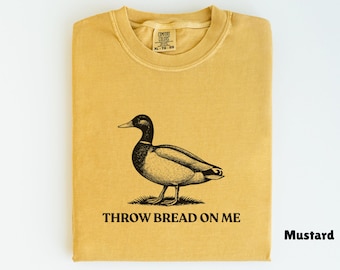 Camiseta Comfort Colors Throw Bread On Me, parodia de la bandera de Gadsden, camisetas divertidas, camiseta satírica, camisetas sarcásticas, regalo para amantes de los patos