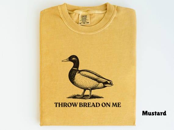 Comfort Colors Throw Bread On Me Shirt, Gadsden Flag Shirt Parody, Funny Shirts, Satirical Shirt, Sarcastic Shirts, Duck Lover Gift
