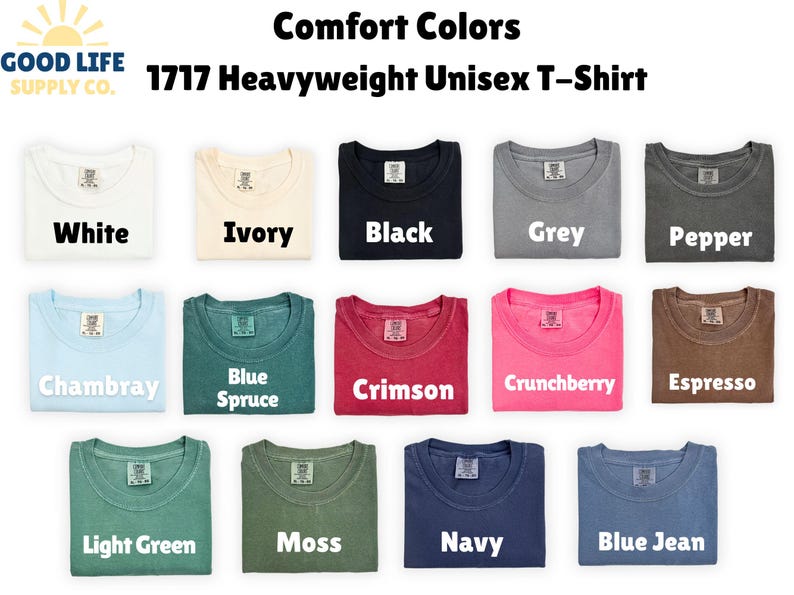 May include: A display of Comfort Colors 1717 Heavyweight Unisex T-shirts in various colors, including white, ivory, black, grey, pepper, chambray, blue spruce, crimson, crunchberry, espresso, light green, moss, navy, and blue jean.