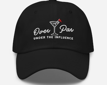 Over Par Under The Influence Hat, Martini Golf Hat, Embroidered Golf Hat, Golf Party Hat, Golf Drinking Hat, Dirty Martini, Golf Dad Hat