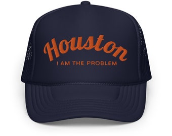 Funny Embroidered Western Hat, Houston I Am The Problem Hat, Funny Trucker Hats, Meme Hat, Embroidered Trucker Hat, Day Drinking Hats