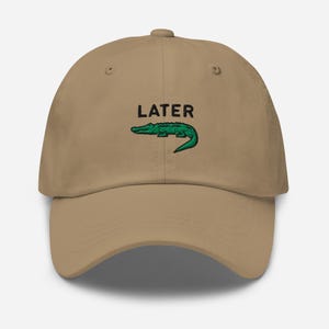 Later Gator, Later Alligator, Funny Embroidered Dad Hat, Alligator Hat, Meme Hats, Later Gator Hat, Crocodile Hat, Embroidered Alligator Hat