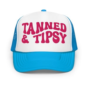 Tanned And Tipsy Trucker Hat, Tanned & Tipsy, Embroidered Trucker Hat, Pool Trucker Hat, Beach Hat, Summer Hat, Vacation Trucker Hat
