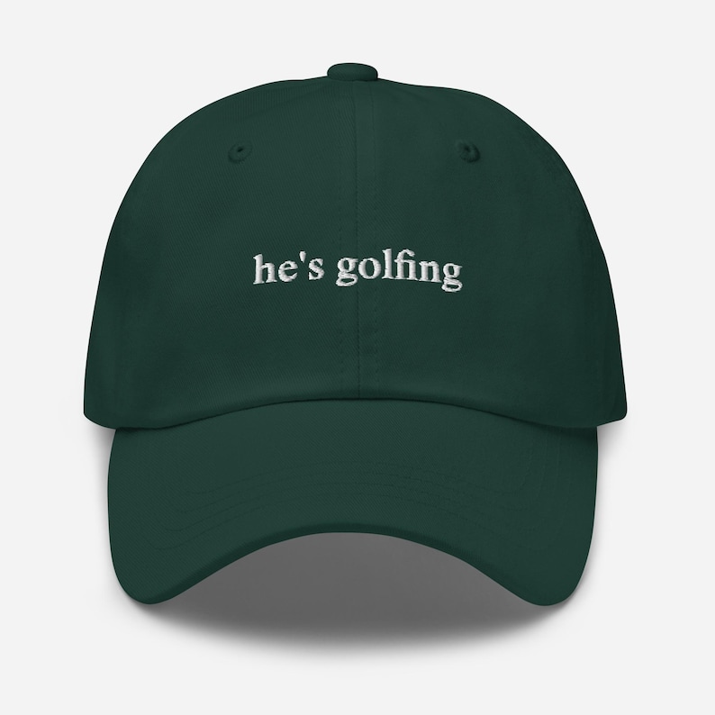 He's Golfing Hat, Funny Golfing Hat, Golfer Wife Hat, Golfing Mom Hat, Hes Golfin Hat, Embroidered Golf Dad Hat, Embroidered He's Golfing