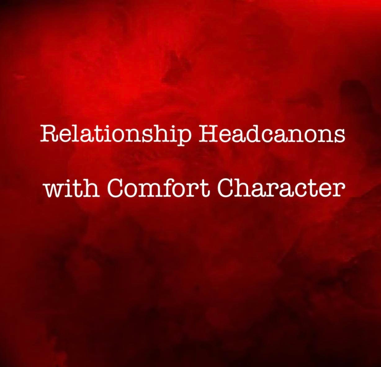 Relationship Headcanons With Comfort Character Etsy