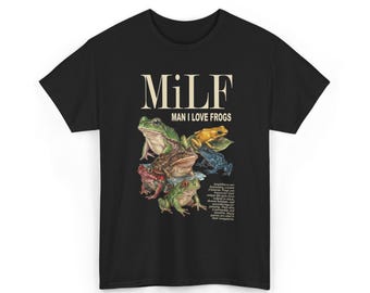 MILF Man I Love Frogs Shirt | Funny Frog Lover Graphic Tee | Amphibian Nature Humor T-Shirt