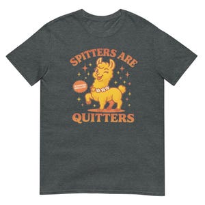 Spitters Are Quitters shirt, funny casual tee for smokers quitting, perfect motivational gift for him or her