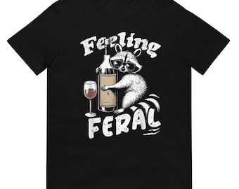 Feeling Feral Funny Raccoon Graphic Shirt