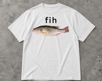 Fih Fish Meme Shirt, Funny Brain Rot Meme Tee, Dumb Gen Z Humor Shirt, Stupid Internet Meme T Shirt