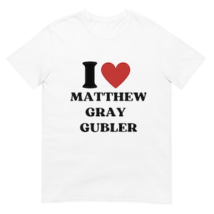 I love Matthew Gray Gubler Unisex T-Shirt