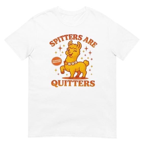 Spitters Are Quitters shirt, funny casual tee for smokers quitting, perfect motivational gift for him or her