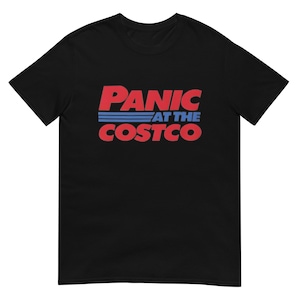 May include: Black t-shirt with a red and blue graphic that says "Panic at the Costco" in a retro font.